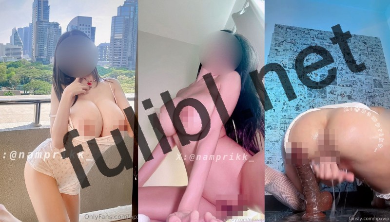 超极品巨乳网红@npxvip(namprikk) onlyfans+fansly尺度作品合集 第二十四弹[8P+7V/5.83G]